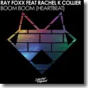 Ray Foxx feat. Rachel K Collier - Boom Boom (Heartbeat)