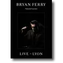 Bryan Ferry - Live in Lyon