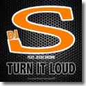 DJ-S feat. Jesse Brown - Turn It Loud