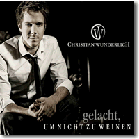 Cover: Christian Wunderlich - Gelacht, um nicht zu weinen