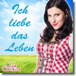 Cover: Ina Colada - Ich liebe das Leben