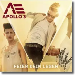 Cover: Apollo 3 - Feier Dein Leben