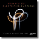 Roberto Sol - Electrified Emotions