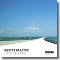 Master Blaster - Until the End