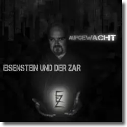 Cover: Eisenstein & der Zar - Aufgewacht