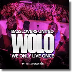 Cover: Basslovers United - WOLO (We Only Live Once)