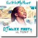 DJ Maxx Fiesta Vs. Tony T. - Feel It In My Heart