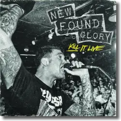 Cover: New Found Glory - Kill It Live