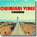 Criminal Vibes - Calabria