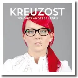 Cover: Kreuz Ost - Schnes anderes Leben