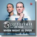 Pat Farrell feat. Jesse Ritch - When Night Is Over