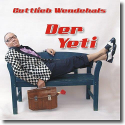 Cover: Gottlieb Wendehals - Der Yeti (Es luft ein Yeti durch die Serengeti)