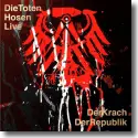 Die Toten Hosen - Die Toten Hosen Live: Der Krach der Republik