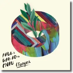 Cover: Faul & Wad Ad vs. Pnau - Changes