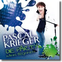 Cover: Pascal Krieger - Die Party kann beginnen