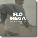 Flo Mega - Ich bin raus EP