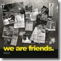 We Are Friends Vol. 2