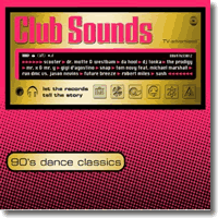 Cover: Club Sounds - 90's Dance Classics - Various Artists