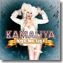 Cover:  Kamaliya - Love Me Like