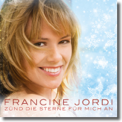 Cover: Francine Jordi - Znd die Sterne fr mich an