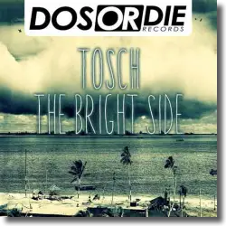 Cover: Tosch - The Bright Side