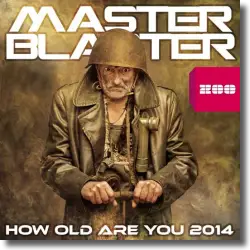 Cover: Master Blaster - How Old Are You 2014