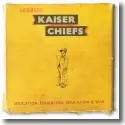 Kaiser Chiefs - Education, Education, Education & War