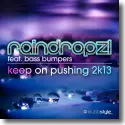 RainDropz! feat. Bass Bumpers - Keep On Pushing 2k13