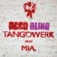 Cover: Tangowerk feat. MIA. - Geld / Bling