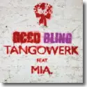 Tangowerk feat. MIA. - Geld / Bling