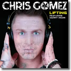 Cover: Chris Gomez feat. Danny Miles - Liftin