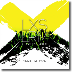 Cover: Luxuslrm - Einmal im Leben