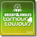 Brisby & Jingles - L'Amour Toujours