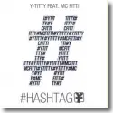 Y-Titty feat. MC Fitti - #Hashtag