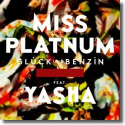 Cover: Miss Platnum feat. Yasha - Glck & Benzin