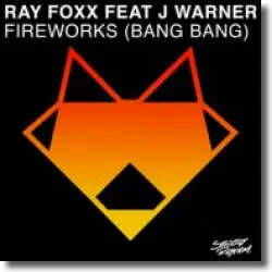 Cover: Ray Foxx feat. J Warner - Fireworks (Bang Bang)