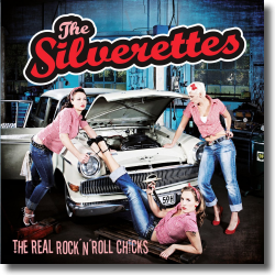 Cover: The Silverettes - The Real Rock'n'roll Chicks