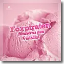 Cover:  Foxpiraten - Himbeereis zum Frhstck