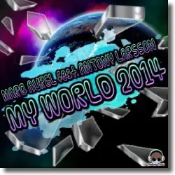 Cover: Marq Aurel & Antony Larsson - My World 2k14