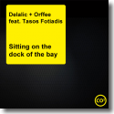 Cover: Delalic + Orff feat. Tasos Fotiadi - (Sittin' On) The Dock Of The Bay
