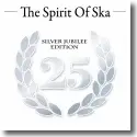 Cover:  The Spirit Of Ska (Silver Jubilee Edition) - Various Artists