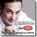 Cover:  Rocky M. - Fly With Me To Wonderland (2014)