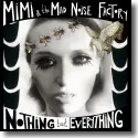 MiMi & The Mad Noise Factory - Nothing But Everything