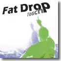 Tosch - Fat Drop