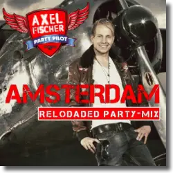 Cover: Axel Fischer - Amsterdam (Reloaded Party-Mix)