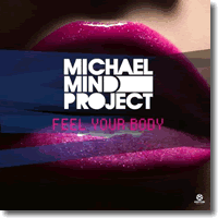 Cover: Michael Mind Project - Feel Your Body