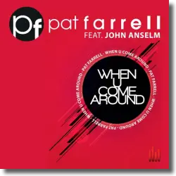 Cover: Pat Farrell feat. John Anselm - When U Come Around