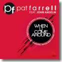 Pat Farrell feat. John Anselm - When U Come Around