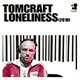 Cover: Tomcraft - Loneliness (2010)