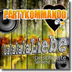 Cover: Partykommando - Lalalalaliebe (Die schnste Sprache der Welt)